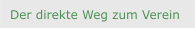 Der direkte Weg zum Verein